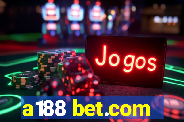 a188 bet.com